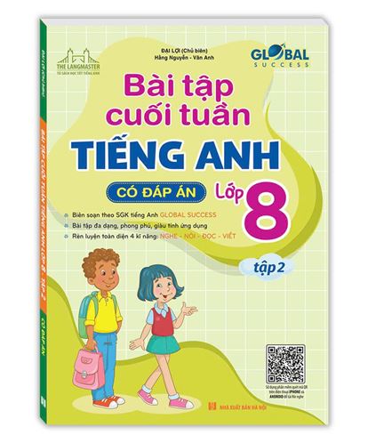 Bài tập cuối tuần Tiếng Anh lớp 8 Global Succsess (có đáp án) tập 2